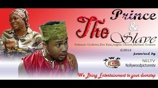 The Prince And The Slave  2014 Nigeria Nollywood Movie [upl. by Ardnikat636]