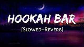 Hookah Bar  Akshay Kumar  Slowed And Reverb   by ATOZLOFIMIX [upl. by Stephenson804]