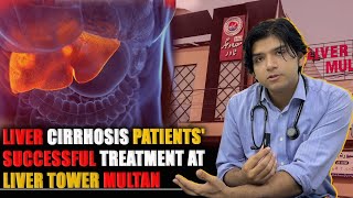 Liver Cirrhosis Patientssuccessful Treatment at Liver Tower Multan [upl. by Ancell]