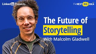 The Future of Storytelling According to Malcolm Gladwell [upl. by Acinorehs407]