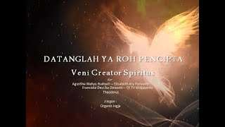 DATANGLAH YA ROH PENCIPTA  Veni Creator Spiritus [upl. by Etnoid]