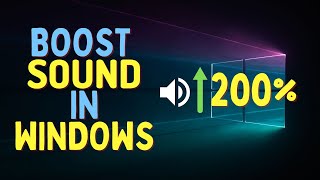 Boost Your Audio Volume by 200 in Windows 10  WORKING 2021 [upl. by Ahsirat444]