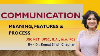 Communication and Its Meaning Features and Process I Komal Singh Chauhan [upl. by Hilary]