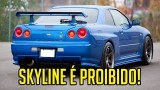 PORQUE O NISSAN SKYLINE GTR É PROIBIDO NOS ESTADOS UNIDOS ilegal [upl. by Pansir]