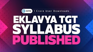 🔥 EKLAVYA  TGT  SYLLABUS PUBLISHED 🔥 [upl. by Osswald529]