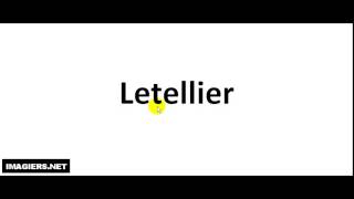 How to pronounce Letellier [upl. by Hyacinthia]