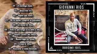 Giovanni RiosDurísimo 100 álbum completo [upl. by Ashlee303]