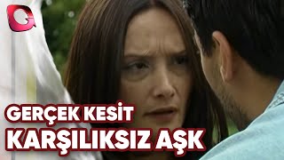 Gerçek Kesit  Karşılıksız Aşk [upl. by Renmus]