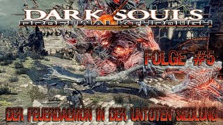 Dark Souls 3 Profi Walkthrough Feuerdämon in der Untoten Siedlung Folge 5 [upl. by Anaeli]