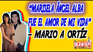 Maricela Ángel la hna de Adolfo A de Los Temerarios FUE EL AMOR DE MI VIDA aseguro Mario A Ortiz [upl. by Hgielak]