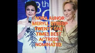 SUPERSTAR NORA AUNOR OF PHIL MOVIE INDUSTRY AND MERYLL STREEP NG HOLYWOOD PAANO SILA NAGKATULAD [upl. by Auqcinahs32]