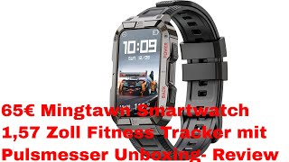 63€ Mingtawn Smartwatch 1 57Fitness Tracker mit Pulsmesser unboxing Review [upl. by Idnil]