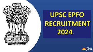 UPSC EPFO APFC NOTIFICATION 2024 Complete Information ON BASIS OF EXAM CALANDER RESULTS [upl. by Nyleahcim]