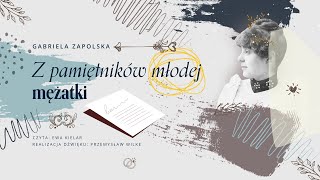 Z pamiętników młodej mężatki  Gabriela Zapolska  Audiobook [upl. by Dyrraj394]