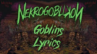 NEKROGOBLIKON  Goblins Lyrics Video [upl. by Cone613]