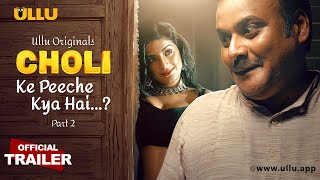 Choli Ke Peeche kya hai   Part  02  Official Trailer Ullu Originals Releasing On  09th August [upl. by Nica55]