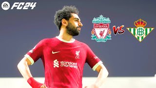 FC 24  Liverpool vs Real Betis  Club Friendly  Full Match amp Gameplay [upl. by Eirehc]