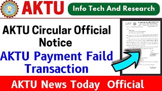 Aktu News Today Aktu Payment Refund Aktu Failed Transaction Aktu Challenge Aktu Latest News [upl. by Castillo246]