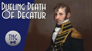 Dueling Death of Decatur [upl. by Lowndes]