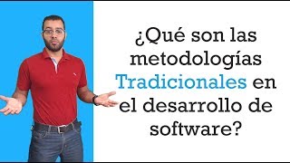 1 Que son las metodologias tradicionales en el desarrollo de software [upl. by Canotas959]