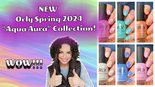 New Orly Spring 2024 quotAqua Auraquot Nail Polish Collection  Review with lots of comparisons [upl. by Ahsinahs499]