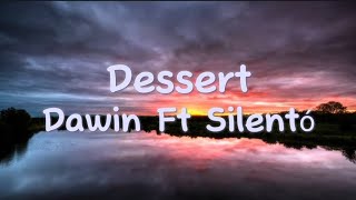 DessertDawin Ft Silentó Lyrics [upl. by Nocam]