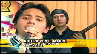 QUIERO VERTE MADRE  PASILLO  CRISTIAN CHÁVEZ [upl. by Adnilreh]