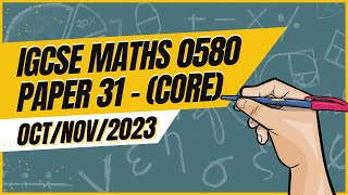 Master IGCSE Math Core Paper 31 Solution  0580  OctNov 2023 [upl. by Ellennahc]