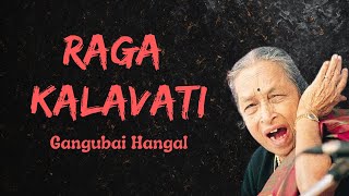 Gangubai Hangal  Raga Kalavati  Indian Classical Music [upl. by Firooc773]