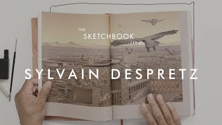 The Sketchbook Series  Sylvain Despretz [upl. by Kruger]