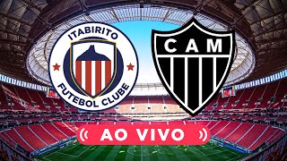 🔴 ITABIRITO 0 x 2 ATLÉTICOMG 🎥 TRANSMISSÃO AO VIVO 🏆 MINEIRO [upl. by Meece]