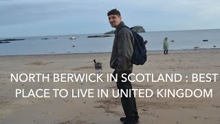 EXPLORING NORTH BERWICK IN SCOTLAND [upl. by Baecher]