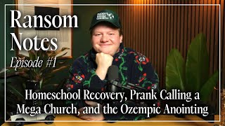 Homeschool Recovery Prank Calling A Mega Church and the Ozempic Anointing  Ransom Notes [upl. by Lamaaj690]