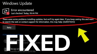 Fix quotThere were some problems installing updates but well try again laterquot 0x80070643 Error [upl. by Dnalyram443]