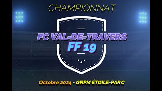 FF19  FC ValdeTravers – Grpm ÉtoileParc [upl. by Diskson]