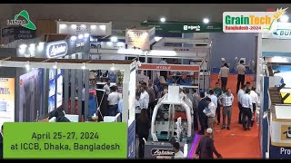 12th Grain Tech Bangladesh Exhibition amp Conference Review 2024  2527 April 2024Dhaka Bangladesh [upl. by Geaghan]