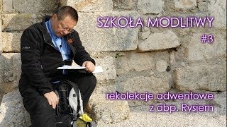 Rekolekcje adwentowe z abp Rysiem  konferencja  dzień 3 [upl. by Ahsaele]