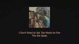 I Dont Want to Set The World on Fire  The Ink Spots  Cover by Bruno [upl. by Liebermann]