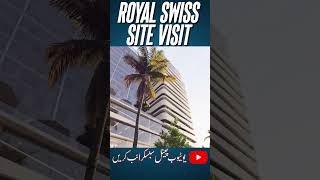 Royal Swiss Islamabad First Site Visit  Latest Development Updates 2024 [upl. by Durston]