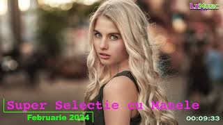 SUPER SELECTIE CU MANELE DE TOP  FEBRUARIE 2024 [upl. by Rosen662]