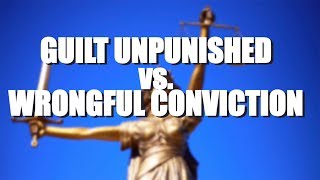 Guilt Unpunished v Innocence Convicted Which Is Worse Blackstones Formulation [upl. by Loseff]