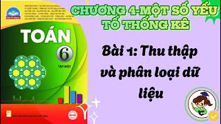 Chương 4Bài 1 Thu thập và phân loại dữ liệu Toán 6chân trời sáng tạo2024 [upl. by Aerdnak323]