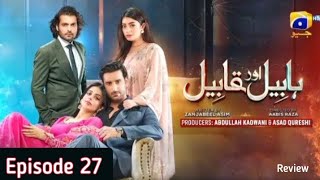 Habil aur Qabil Episode 27 Review by Top Smarties  Habil aur Qabil Epi 27  Teaser  Promo  Review [upl. by Llerret]