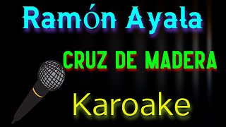 🎤Ramón Ayala  Cruz De Madera 🎼 Karaoke 🎙 Mundo Karaoke 🎵 [upl. by Leeth]