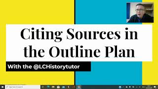 Citing Sources in your Outline Plan for LC History [upl. by Nerred]