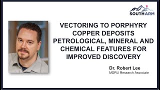 Vectoring to Porphyry Cu Deposits Features for Improved Discovery by Dr Robert Lee [upl. by Torrence]