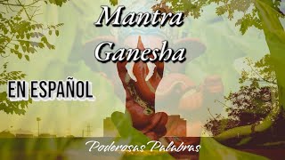 Ganesha Mantra en Español Abre Caminos y Atrae Prosperidad  Om Gam Ganapataye Namaha [upl. by Eehtomit]