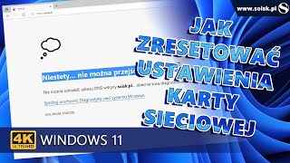 Resetowanie ustawień karty sieciowej w systemie Windows 11 [upl. by Odnomyar110]