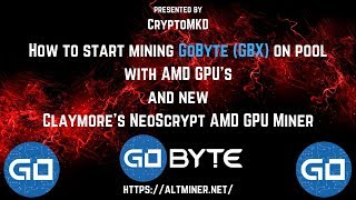 How to start mining GoByte GBX on pool with AMD GPUs with new Claymores NeoScrypt AMD GPU Miner [upl. by Nnahoj]