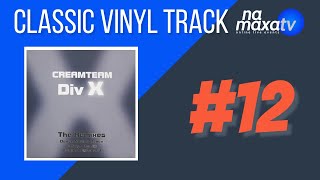 Creamteam  Div X  original extended  2002  Klasyk z vinyla 12 [upl. by Adirahs560]